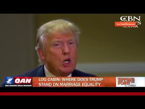 Log Cabin Republicans / One America News Network: Tipping Point / Trump & Marriage Equality 4 Log Cabin Republicans / One America News Network: Tipping Point / Trump & Marriage Equality