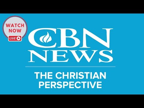 LIVE NOW: CBN News - Because Truth Matters® 2 LIVE NOW: CBN News – Because Truth Matters®