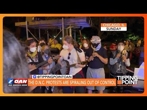 The DNC Protests Are Spiraling Out of Control | TIPPING POINT 🟧