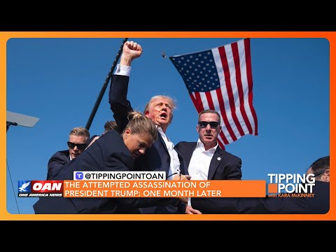 The Attempted Assassination of President Trump: One Month Later | TIPPING POINT 🟧