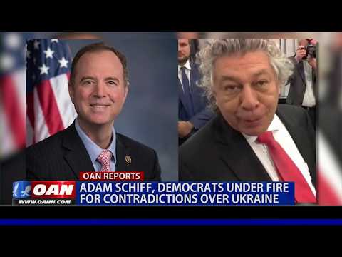 Adam Schiff, Democrats under fire for contradictions over Ukraine