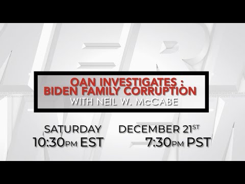 One America News Investigates with Neil W. McCabe: Biden Family Corruption