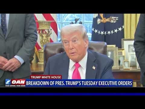 Breakdown Of Pres. Trump's Tuesday Executive Orders