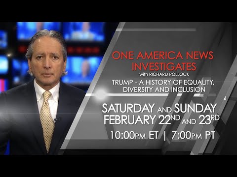 One America News Investigates: Trump –  A History of Equality, Diversity and Inclusion