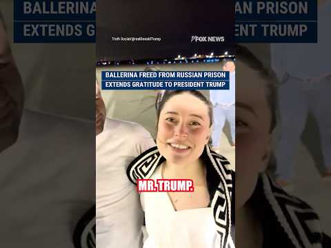 Ballerina thanks Trump for securing her release from Russia #foxnews #trump