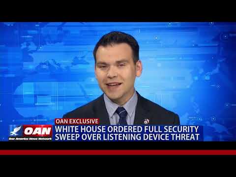 White House ordered full security sweep over listening device threat