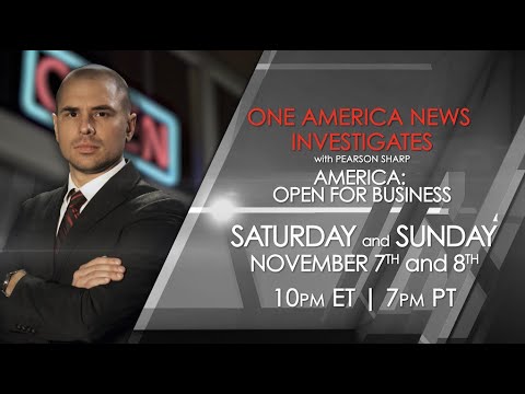 One America News Investigates — America: Open for Business