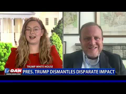 President Trump Dismantles Disparate Impact