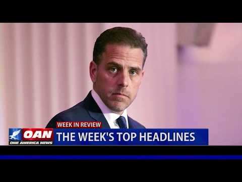 OAN’s Week in Review