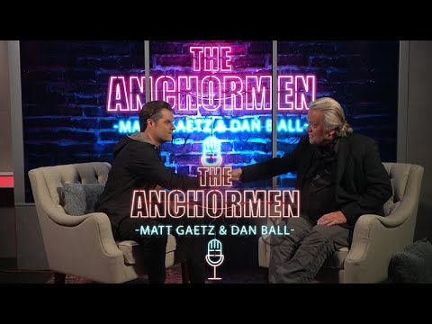 The Anchormen Show With Matt Gaetz With Guest Steve Bannon | Episode 21