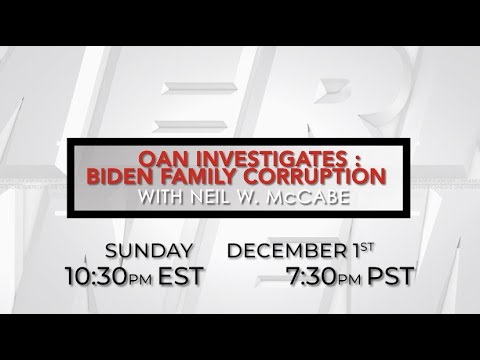 One America News Investigates with Neil W. McCabe: Biden Family Corruption