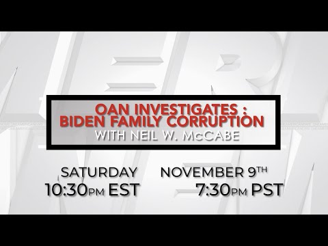 One America News Investigates: Biden Family Corruption with Neil W. McCabe