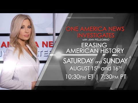 One America News Investigates: Erasing American History