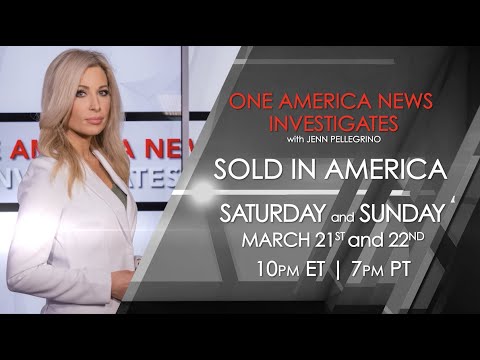 One America News Investigates: Sold in America