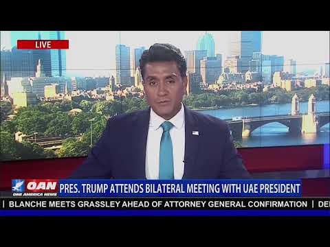 LIVE: TRUMP ATTENDS BILATERAL MEETING WITH UAE PRESIDENT