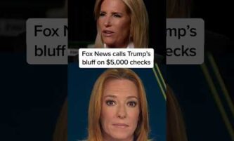Fox News calls Trump’s bluff on $5,000 checks 2 Fox News calls Trump’s bluff on $5,000 checks